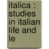 Italica : Studies In Italian Life And Le