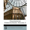 Italienische Forschungen, Volume 3 door Carl Friedrich Von Rumohr