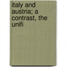 Italy And Austria; A Contrast, The Unifi door Onbekend
