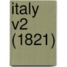 Italy V2 (1821) by Unknown