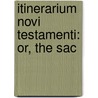 Itinerarium Novi Testamenti: Or, The Sac door Onbekend