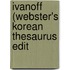 Ivanoff (Webster's Korean Thesaurus Edit