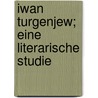 Iwan Turgenjew; Eine Literarische Studie by Zabel