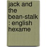 Jack And The Bean-Stalk : English Hexame by Randolph Caldecott