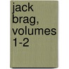 Jack Brag, Volumes 1-2 door Theodore Edward Hook