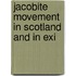 Jacobite Movement in Scotland and in Exi