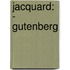 Jacquard: - Gutenberg