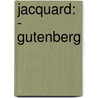 Jacquard: - Gutenberg door Alphonse De Lamartine