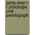 Jahrb Cher F R Philologie Und Paedogogik