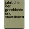 Jahrbcher Der Geschichte Und Staatskunst door Karl Heinrich Pölitz