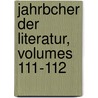 Jahrbcher Der Literatur, Volumes 111-112 door . Anonymous