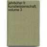 Jahrbcher Fr Kunstwissenschaft, Volume 3 by Albert Von Zahn