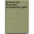 Jahrbuch Der Deutschen Shakespeare-Gesel