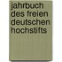 Jahrbuch Des Freien Deutschen Hochstifts