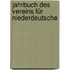 Jahrbuch Des Vereins Für Niederdeutsche