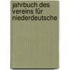 Jahrbuch Des Vereins Für Niederdeutsche door Verein FüR. Niederdeutsche Sprachforschung