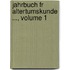 Jahrbuch Fr Altertumskunde ..., Volume 1