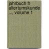 Jahrbuch Fr Altertumskunde ..., Volume 1 door Zentral-Kommission Fr Denkmalpfl Wien