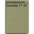Jahresbericht..., Volumes 11-14