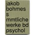 Jakob Bohmes S Mmtliche Werke Bd Psychol