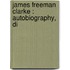 James Freeman Clarke : Autobiography, Di