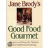 Jane Brody's Good Food Gourmet: Recipes