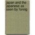 Japan And The Japanese As Seen By Foreig