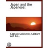 Japan And The Japanese: door Captain Golownin
