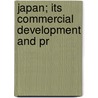 Japan; Its Commercial Development And Pr door Takashi Masuda
