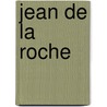 Jean De La Roche door Georges Sand