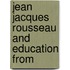 Jean Jacques Rousseau And Education From