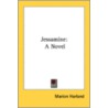Jessamine: A Novel by Unknown