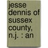 Jesse Dennis Of Sussex County, N.J. : An