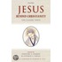 Jesus Beyond Christianity Classic Text C