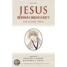 Jesus Beyond Christianity Classic Text C door Pat Barker
