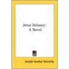 Jesus Delaney: A Novel by Unknown