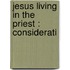 Jesus Living In The Priest : Considerati