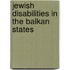Jewish Disabilities In The Balkan States