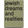 Jewish Dreams And Realities door Henry Iliowizi