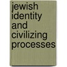 Jewish Identity And Civilizing Processes door Steven Russell