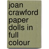 Joan Crawford Paper Dolls In Full Colour door Tom Tierney
