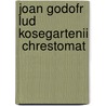 Joan Godofr Lud Kosegartenii  Chrestomat door Johann Gottfried L. Kosegarten