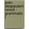 Joan. Despauterii Ninivit : Grammatic  I door Onbekend