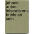Johann Anton Leisewitzens Briefe An Sein
