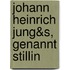 Johann Heinrich Jung&S,  Genannt Stillin