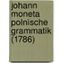 Johann Moneta Polnische Grammatik (1786)
