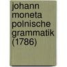 Johann Moneta Polnische Grammatik (1786) door Johann Moneta