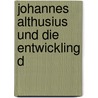 Johannes Althusius Und Die Entwickling D door Otto Friedrich von Gierke