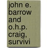 John E. Barrow And O.H.P. Craig, Survivi by John E. Barrow