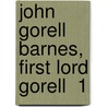 John Gorell Barnes, First Lord Gorell  1 door James Edward Geoffrey De Montmorency